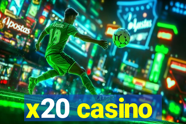 x20 casino